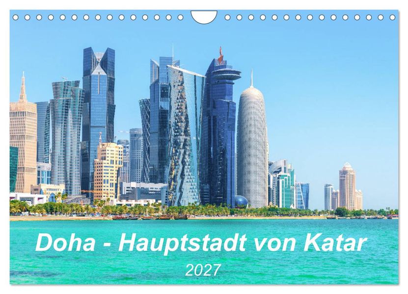 Doha - Hauptstadt von Katar (Wandkalender 2027 DIN A4 quer) CALVENDO Monatskalender