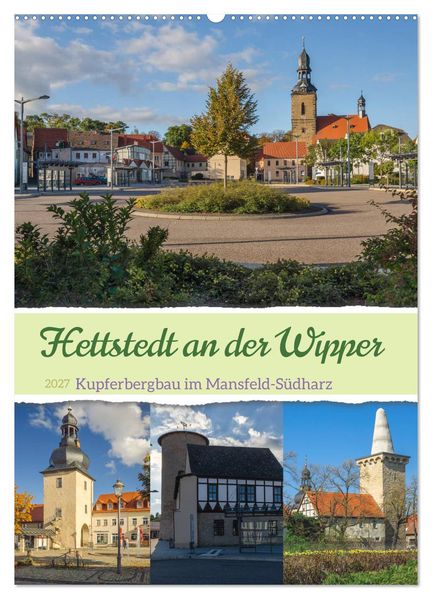 Die Stadt Hettstedt (Wandkalender 2027 DIN A2 hoch) CALVENDO Monatskalender