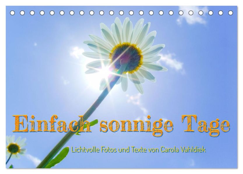 Einfach sonnige Tage (Tischkalender 2027 DIN A5 quer) CALVENDO Monatskalender