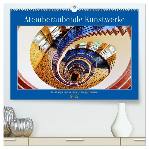 Atemberaubende Kunstwerke (hochwertiger Premium Wandkalender 2027 DIN A2 quer) Kunstdruck in Hochglanz