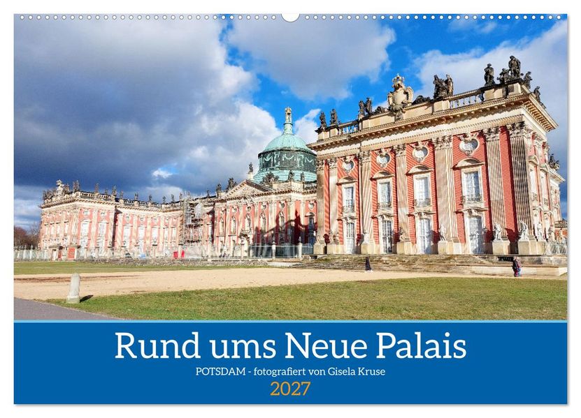 Rund ums Neue Palais - Potsdam (Wandkalender 2027 DIN A2 quer) CALVENDO Monatskalender