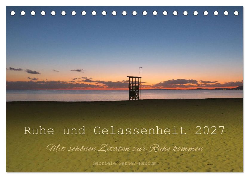 Ruhe und Gelassenheit 2027 (Tischkalender 2027 DIN A5 quer) CALVENDO Monatskalender