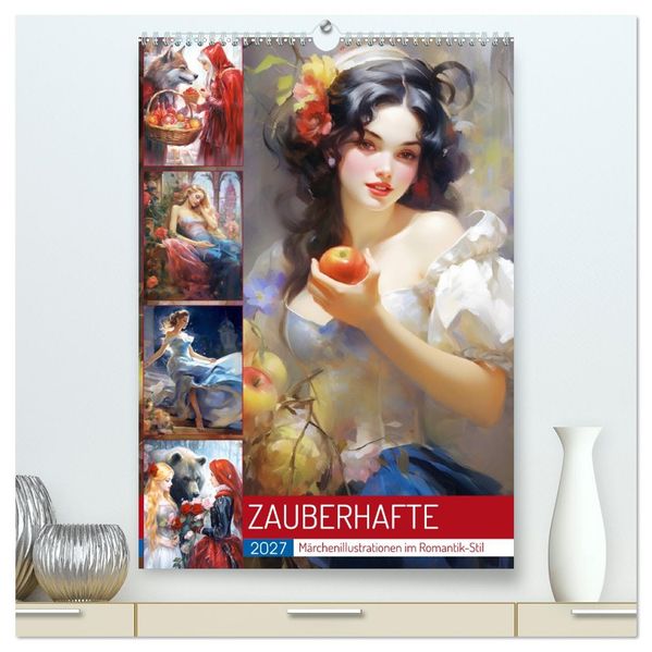 Zauberhafte Märchenillustrationen im Romantik-Stil (hochwertiger Premium Wandkalender 2027 DIN A2 hoch) Kunstdruck in Hochglanz