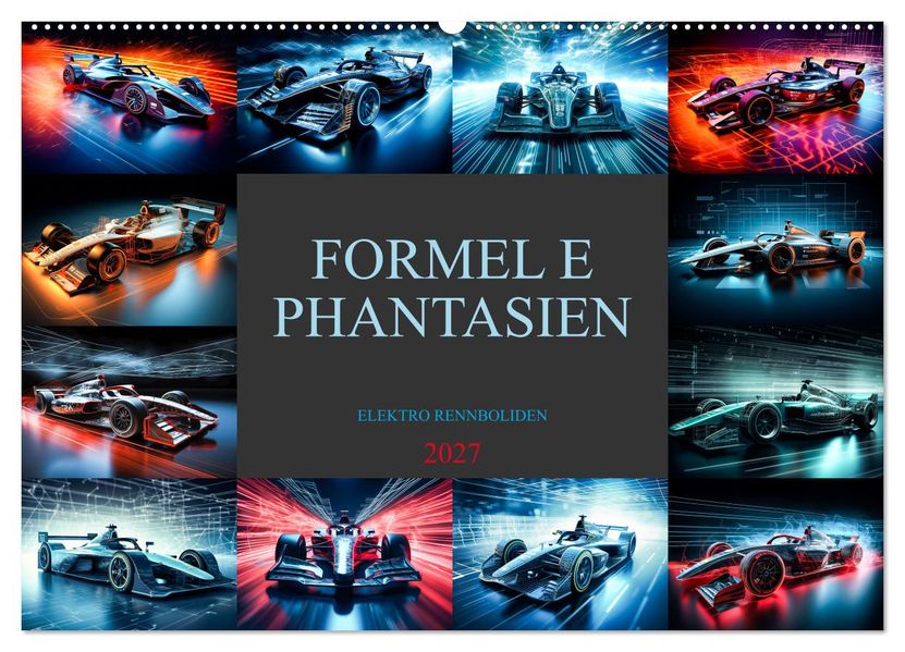Formel E Phantasien (Wandkalender 2027 DIN A2 quer) CALVENDO Monatskalender