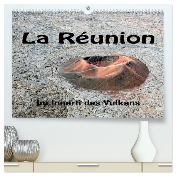 La Réunion Im Inneren des Vulkans (hochwertiger Premium Wandkalender 2027 DIN A2 quer) Kunstdruck in Hochglanz