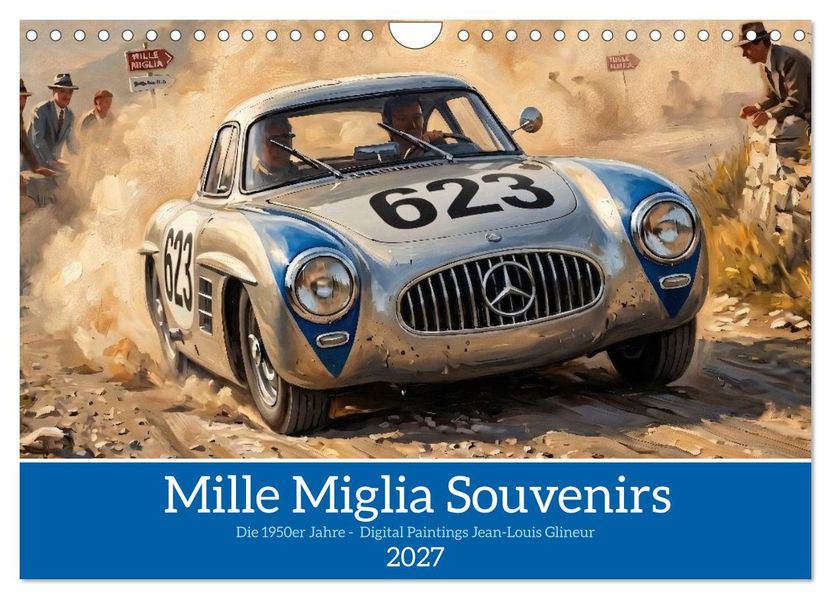 Mille Miglia Souvenirs - die 1950er Jahre (Wandkalender 2027 DIN A4 quer) CALVENDO Monatskalender