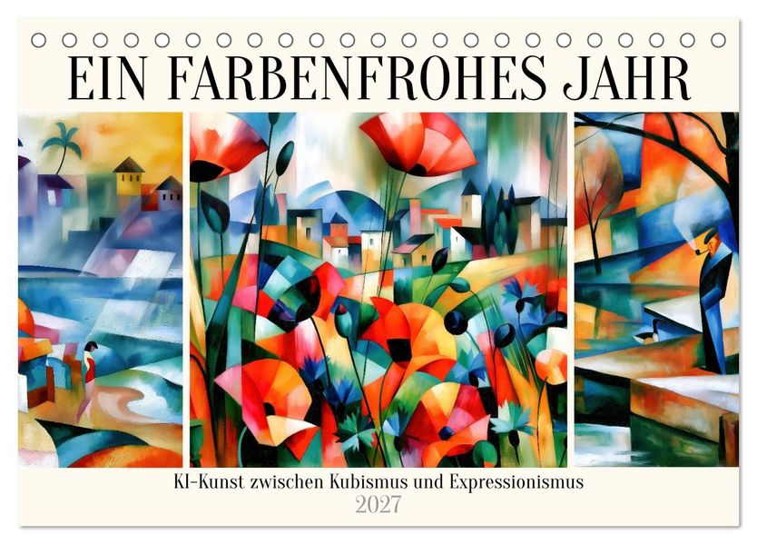 Ein farbenfrohes Jahr (Tischkalender 2027 DIN A5 quer) CALVENDO Monatskalender