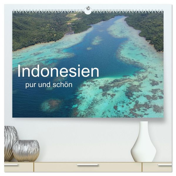 Indonesien pur und schön (hochwertiger Premium Wandkalender 2027 DIN A2 quer) Kunstdruck in Hochglanz