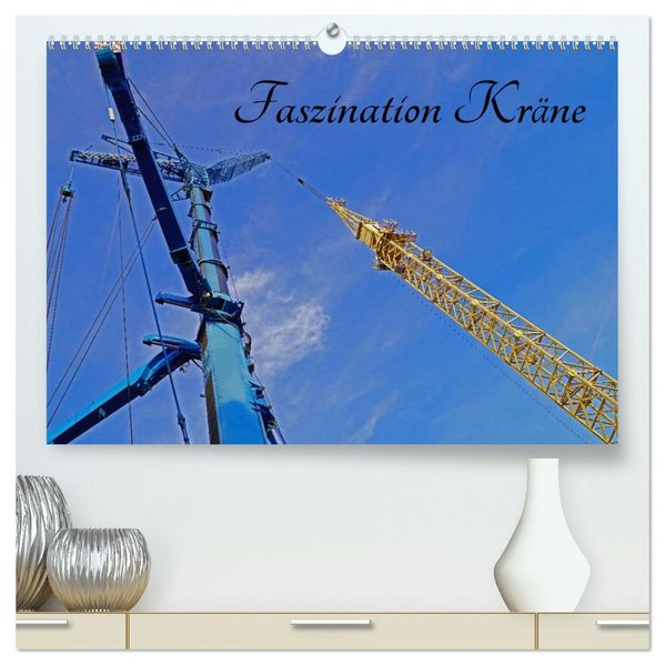 Faszination Kräne (hochwertiger Premium Wandkalender 2027 DIN A2 quer) Kunstdruck in Hochglanz