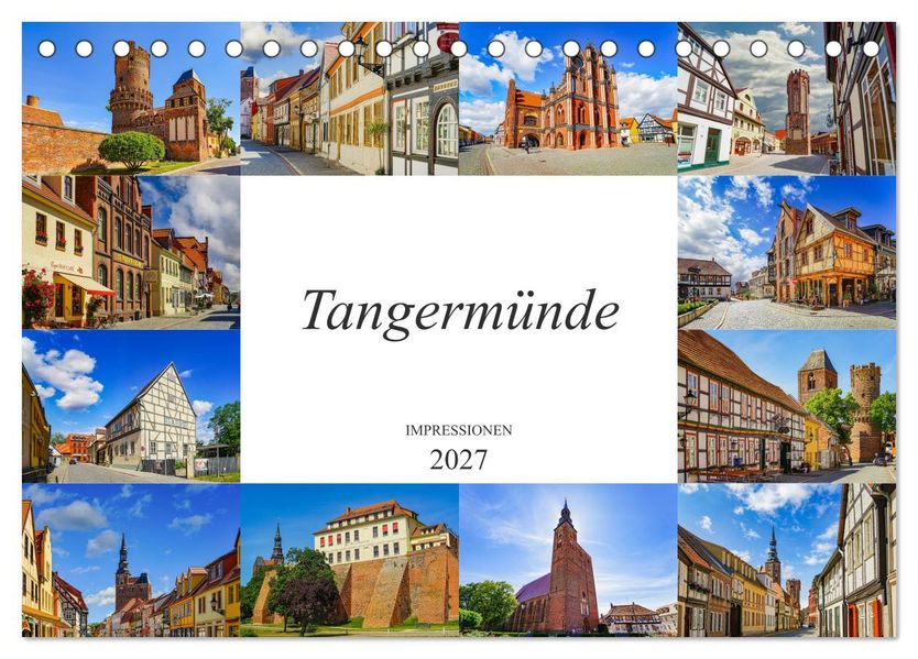 Tangermünde Impressionen (Tischkalender 2027 DIN A5 quer) CALVENDO Monatskalender