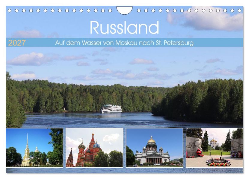 Russland - Auf dem Wasser von Moskau nach St. Petersburg (Wandkalender 2027 DIN A4 quer) CALVENDO Monatskalender