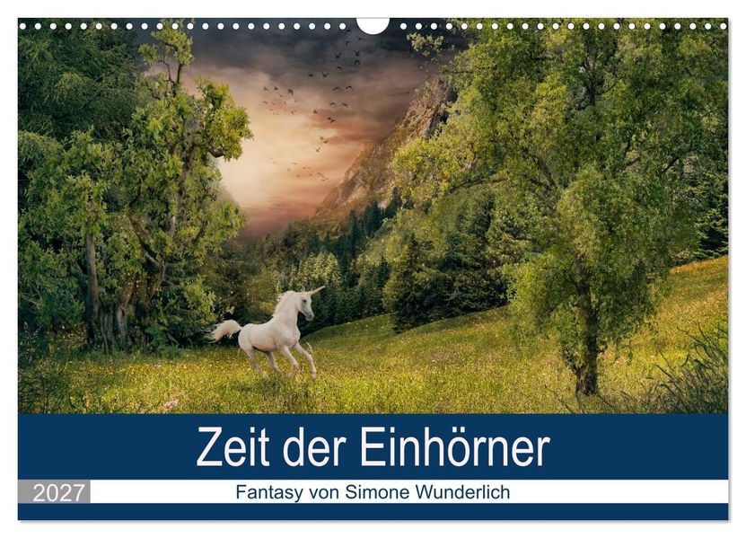 Zeit der Einhörner (Wandkalender 2027 DIN A3 quer) CALVENDO Monatskalender
