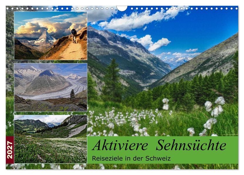 Aktiviere Sehnsüchte Reiseziele in der Schweiz (Wandkalender 2027 DIN A3 quer) CALVENDO Monatskalender