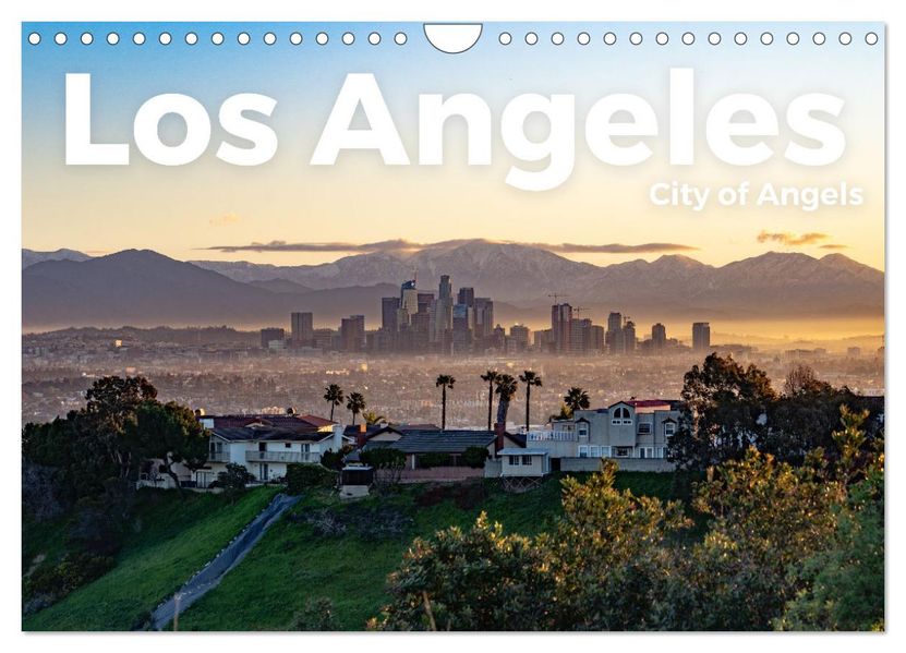 Los Angeles - City of Angels (Wandkalender 2027 DIN A4 quer) CALVENDO Monatskalender