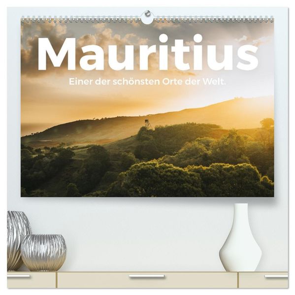 Mauritius - Einer der schönsten Orte der Welt. (hochwertiger Premium Wandkalender 2027 DIN A2 quer) Kunstdruck in Hochglanz