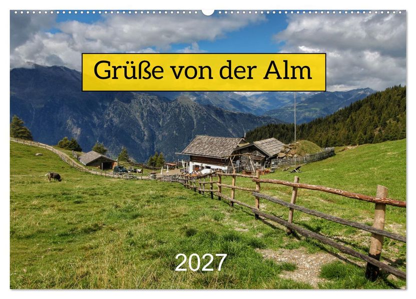 Grüße von der Alm (Wandkalender 2027 DIN A2 quer) CALVENDO Monatskalender