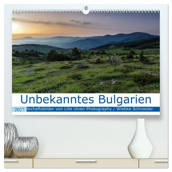 Unbekanntes Bulgarien (hochwertiger Premium Wandkalender 2027 DIN A2 quer) Kunstdruck in Hochglanz