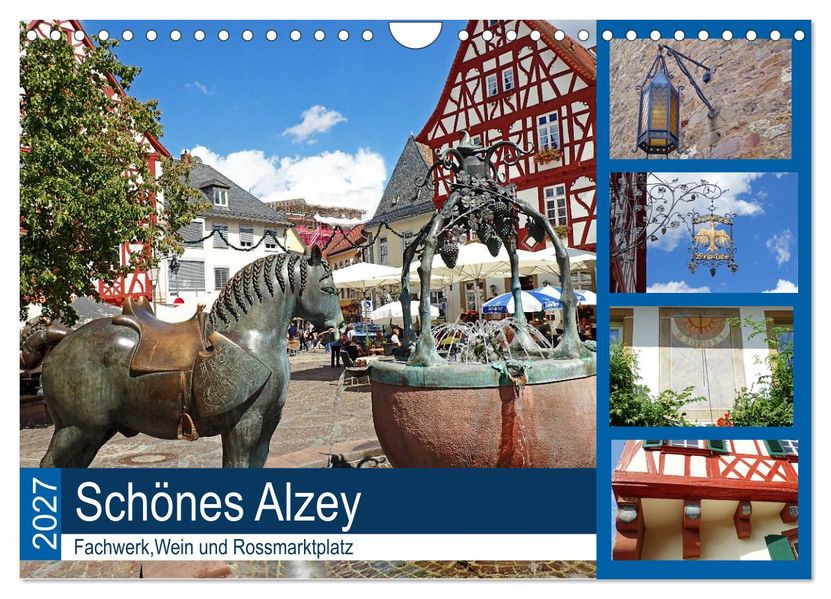 Schönes Alzey - Fachwerk Wein und Rossmarktplatz (Wandkalender 2027 DIN A4 quer) CALVENDO Monatskalender
