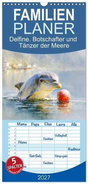Familienplaner 2027 - Delfine. Botschafter und Tänzer der Meere mit 5 Spalten (Wandkalender 21 x 45 cm) CALVENDO