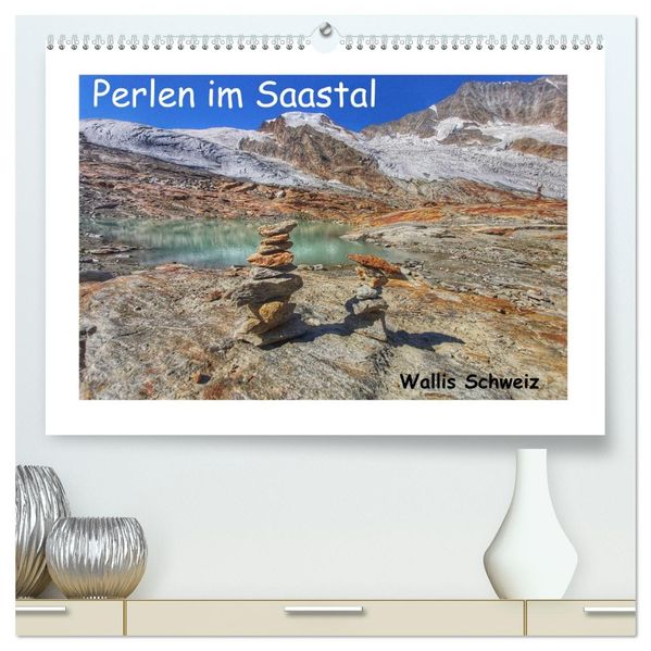 Perlen im Saastal Wallis Schweiz (hochwertiger Premium Wandkalender 2027 DIN A2 quer) Kunstdruck in Hochglanz