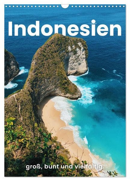 Indonesien - groß bunt und vielfältig. (Wandkalender 2027 DIN A3 hoch) CALVENDO Monatskalender