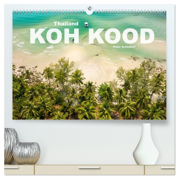 Thailand - Koh Kood (hochwertiger Premium Wandkalender 2027 DIN A2 quer) Kunstdruck in Hochglanz