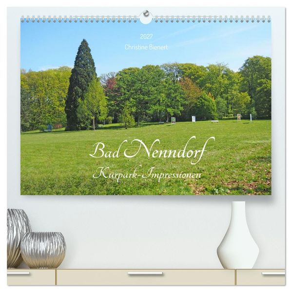 Bad Nenndorf Kurpark-Impressionen (hochwertiger Premium Wandkalender 2027 DIN A2 quer) Kunstdruck in Hochglanz
