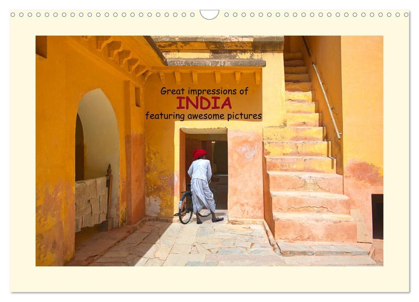Great impressions of INDIA featuring awesome pictures (Wall Calendar 2027 DIN A3 landscape) CALVENDO 12 Month Wall Calendar