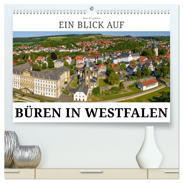 Ein Blick auf Büren in Westfalen (hochwertiger Premium Wandkalender 2027 DIN A2 quer) Kunstdruck in Hochglanz