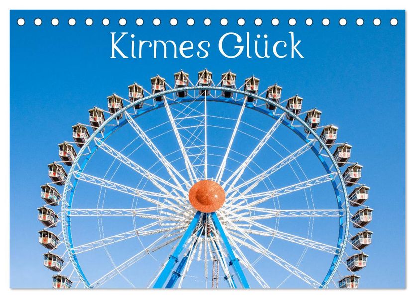Kirmes Glück (Tischkalender 2027 DIN A5 quer) CALVENDO Monatskalender