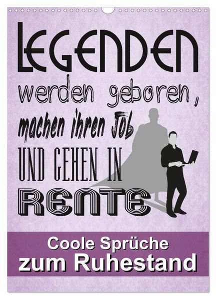 Coole Sprüche zum Ruhestand (Wandkalender 2027 DIN A3 hoch) CALVENDO Monatskalender