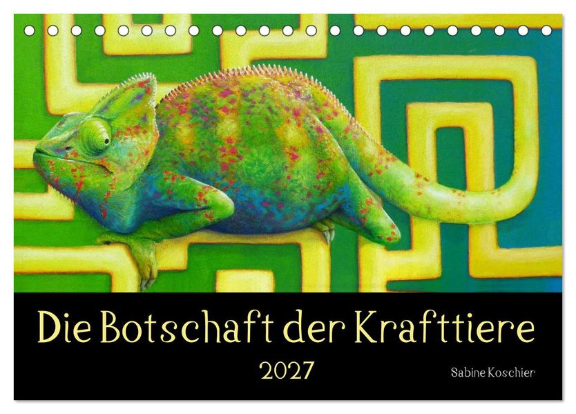 Die Botschaft der Krafttiere (Tischkalender 2027 DIN A5 quer) CALVENDO Monatskalender