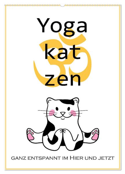 Yogakatzen - ganz entspannt im Hier und Jetzt (Wandkalender 2027 DIN A2 hoch) CALVENDO Monatskalender