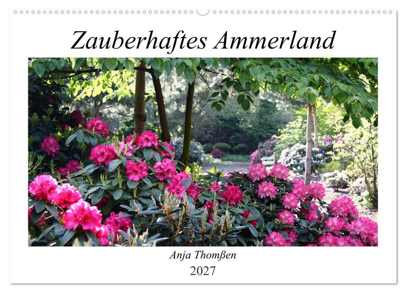 Zauberhaftes Ammerland (Wandkalender 2027 DIN A2 quer) CALVENDO Monatskalender