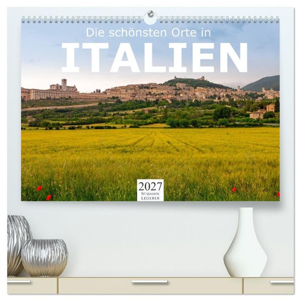 Die schönsten Orte in Italien. (hochwertiger Premium Wandkalender 2027 DIN A2 quer) Kunstdruck in Hochglanz