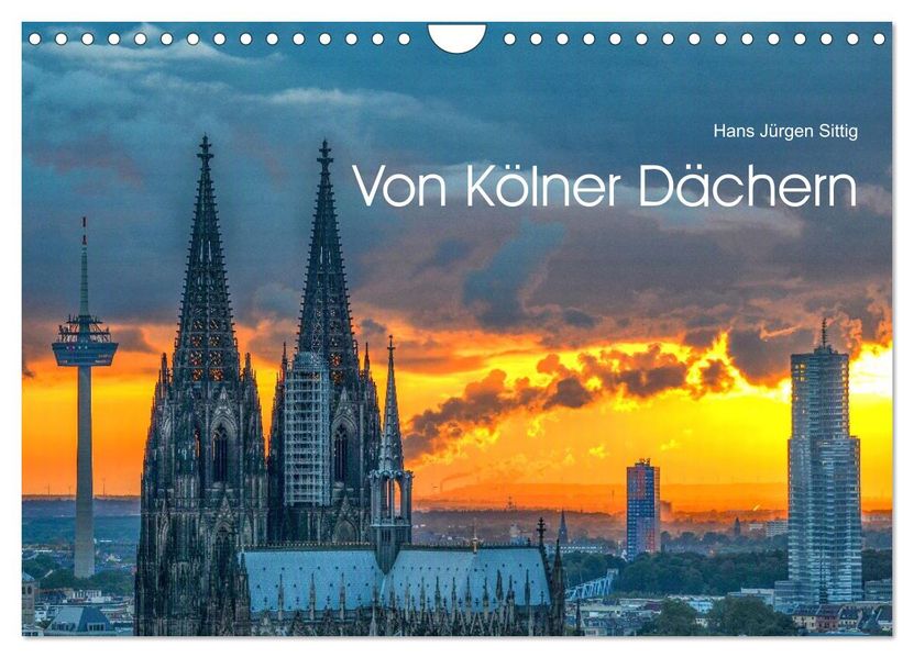 Von Kölner Dächern (Wandkalender 2027 DIN A4 quer) CALVENDO Monatskalender