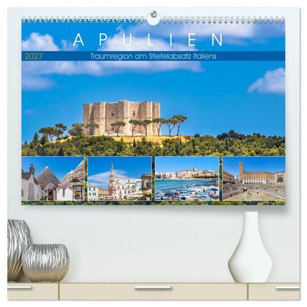 Apulien - Traumregion am Stiefelabsatz Italiens (hochwertiger Premium Wandkalender 2027 DIN A2 quer) Kunstdruck in Hochglanz