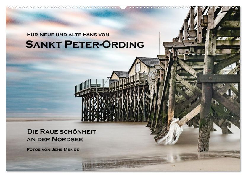 Sankt Peter-Ording: Die raue Schönheit an der Nordsee (Wandkalender 2027 DIN A2 quer) CALVENDO Monatskalender