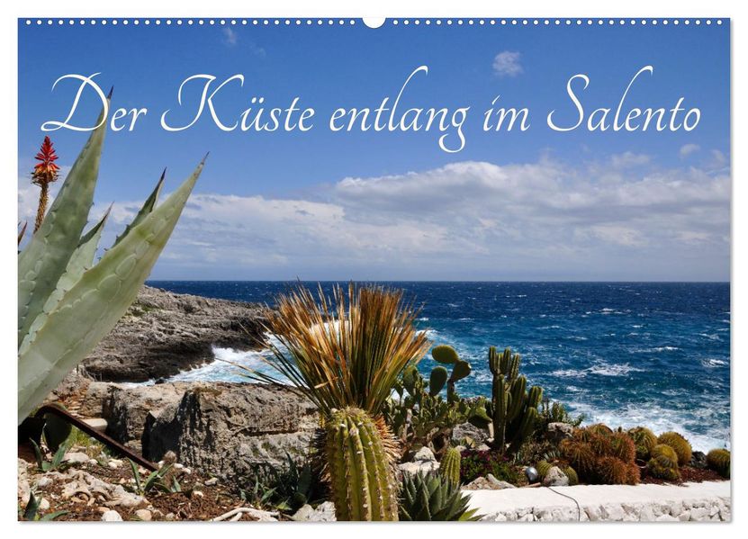 Der Küste entlang im Salento (Wandkalender 2027 DIN A2 quer) CALVENDO Monatskalender
