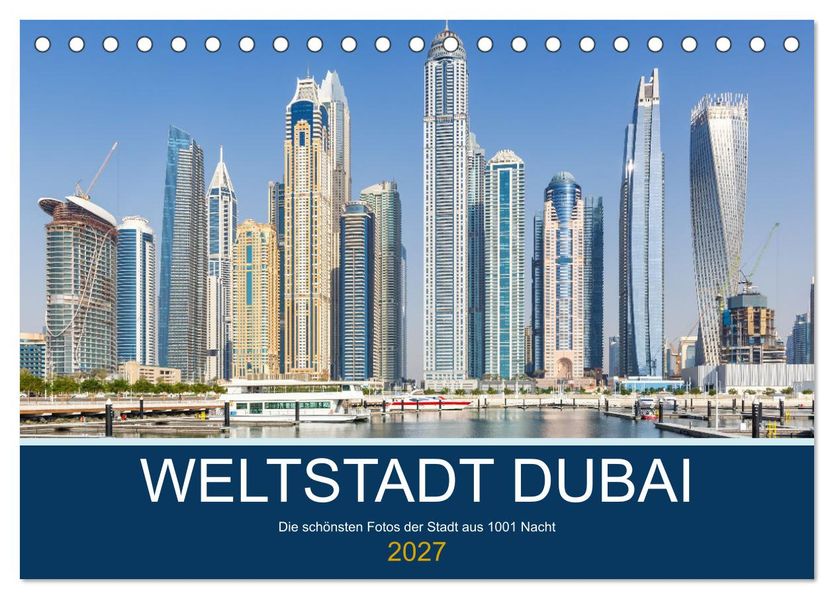 Weltstadt Dubai (Tischkalender 2027 DIN A5 quer) CALVENDO Monatskalender