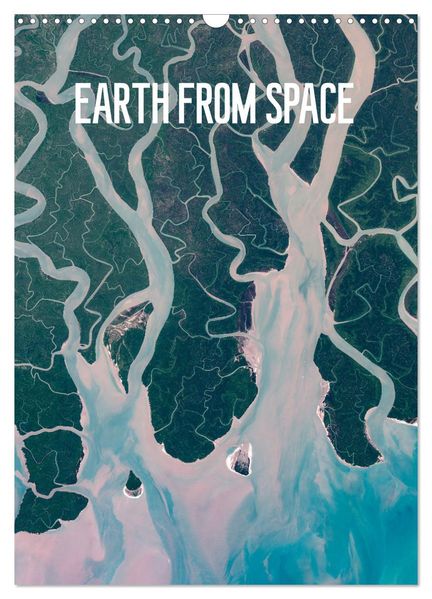 Earth from Space (Wall Calendar 2027 DIN A3 portrait) CALVENDO 12 Month Wall Calendar