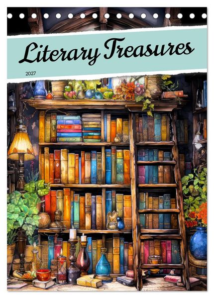 Literary Treasures (Desk Calendar 2027 DIN A5 portrait) CALVENDO 12 Month DeskCalendar