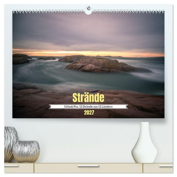 Urlaub Pur 12 Strände aus 12 Ländern (hochwertiger Premium Wandkalender 2027 DIN A2 quer) Kunstdruck in Hochglanz
