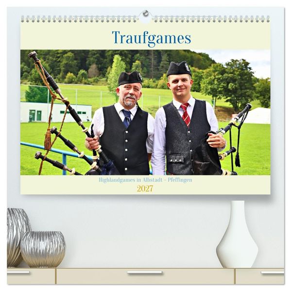 Traufgames Highlandgames in Albstadt - Pfeffingen (hochwertiger Premium Wandkalender 2027 DIN A2 quer) Kunstdruck in Hochglanz