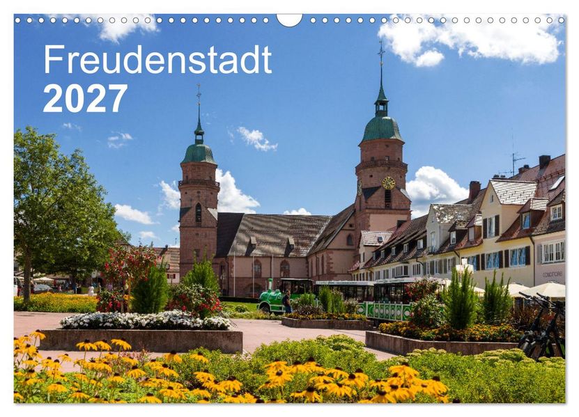 Freudenstadt 2027 (Wandkalender 2027 DIN A3 quer) CALVENDO Monatskalender