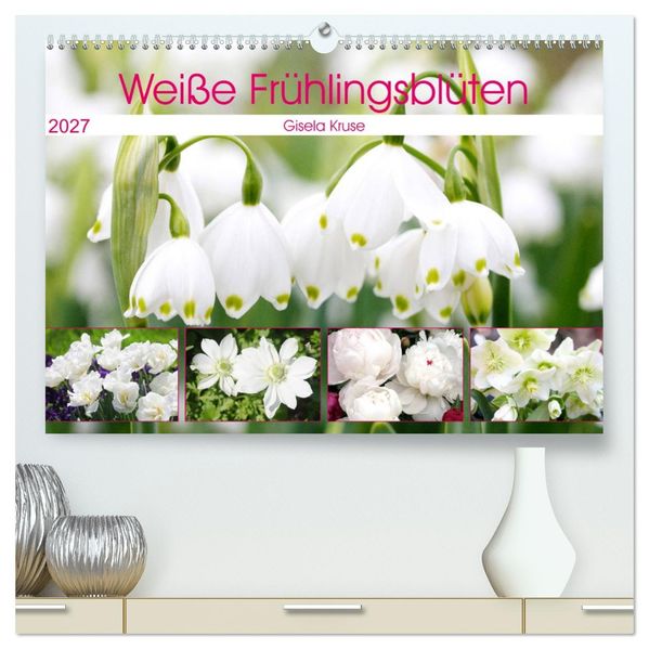 Weiße Frühlingsblüten (hochwertiger Premium Wandkalender 2027 DIN A2 quer) Kunstdruck in Hochglanz