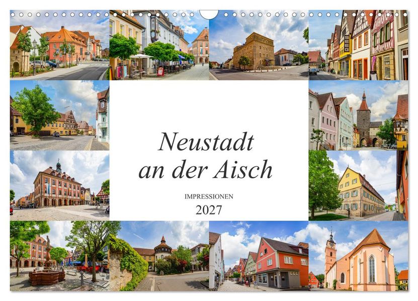 Neustadt an der Aisch Impressionen (Wandkalender 2027 DIN A3 quer) CALVENDO Monatskalender