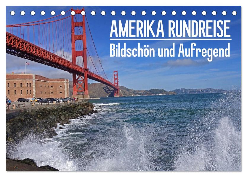 AMERIKA RUNDREISE Bildschön und Aufregend. Entdecke den Südwesten der USA (Tischkalender 2027 DIN A5 quer) CALVENDO Monatskalender