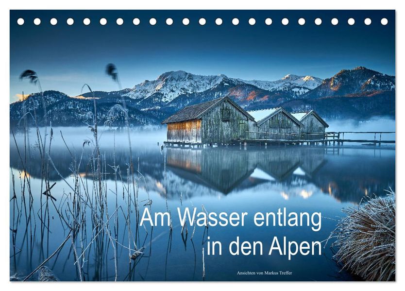 Am Wasser entlang in den Alpen (Tischkalender 2027 DIN A5 quer) CALVENDO Monatskalender
