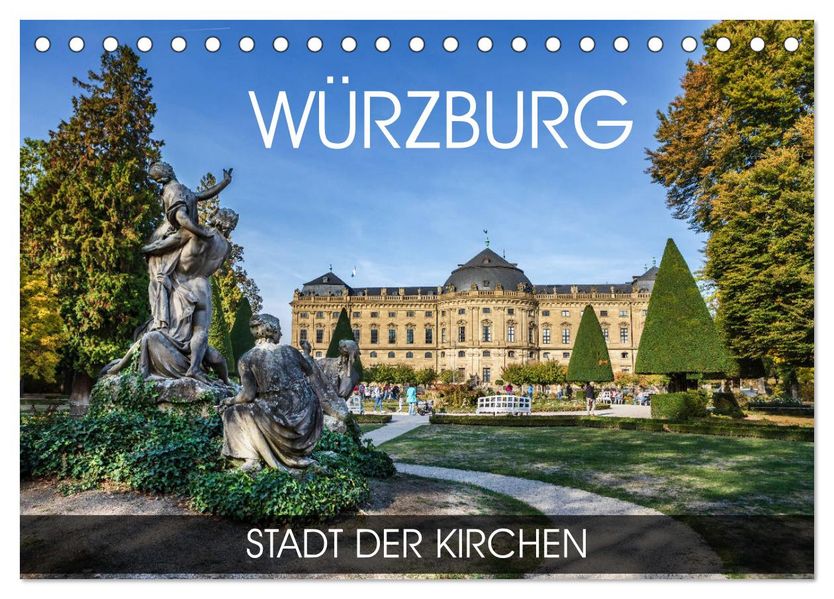 Würzburg - Stadt der Kirchen (Tischkalender 2027 DIN A5 quer) CALVENDO Monatskalender